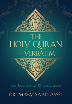 Paperback The Holy Quran - Verbatim: An Innovative Translation Book