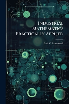 Paperback Industrial Mathematics Practically Applied Book