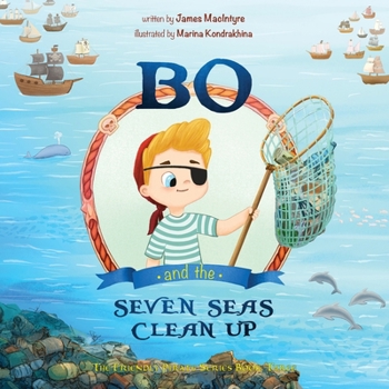 Paperback Bo and the Seven Seas Cleanup: The Friendly Pirate Series Book Three Book