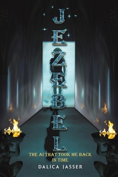 Paperback Jezebel: The AI That Took Me Back In Time Book