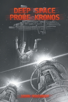 Paperback Deep Space Probe: Kronos Book