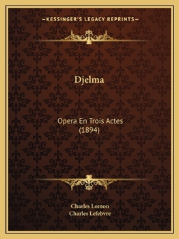 Paperback Djelma: Opera En Trois Actes (1894) [French] Book