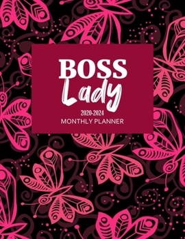 Boss Lady: 2020-2024 Monthly Planner: Butterfly Cover | 5 Year Monthly Planner 2020-2024 | 60 Months Calendar Planner Diary for Next Five Years | 5 Year Monthly Planner 2020-2024