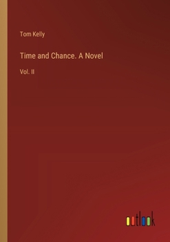 Paperback Time and Chance. A Novel: Vol. II Book