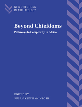 Paperback Beyond Chiefdoms: Pathways to Complexity in Africa Book