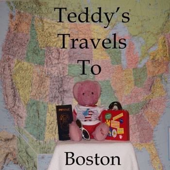Paperback Teddy's Travels: To Boston Book