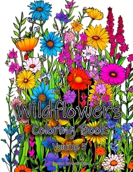 Wildflowers Coloring Book: Volume 5