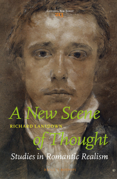 Hardcover A New Scene of Thought, Studies in Romantic Realism Book