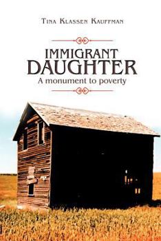 Paperback Immigrant Daughter: A Monument to Poverty Book