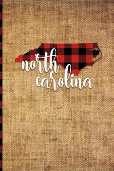 Paperback North Carolina: 6 X 9 108 Pages: Buffalo Plaid North Carolina State Silhouette Hand Lettering Cursive Script Design on Soft Matte Cove Book