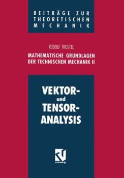 Paperback Mathematische Grundlagen Der Technischen Mechanik II: Vektor- Und Tensoranalysis [German] Book