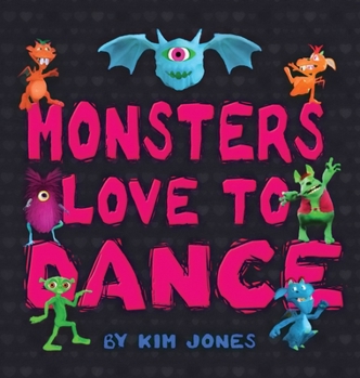 Hardcover Monsters Love To Dance Book