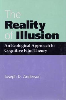 Hardcover The Reality of Illusion: An Ecological Approach to Cognitive Film Theory Book