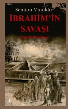 Paperback &#304;brah&#304;m'&#304;n Sava&#350;i: Alegorik Bir Roman [Turkish] Book