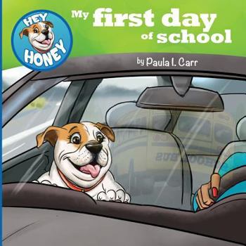 Paperback Hey Honey: My First Day of School Book