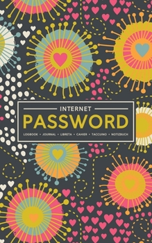 Paperback Internet Password Logbook - Journal - Libreta - Cahier - Taccuino - Notizbuch: 100 Page Password Book to Track & Organize Your Computer Logins, Intern Book