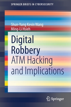 Paperback Digital Robbery: ATM Hacking and Implications Book