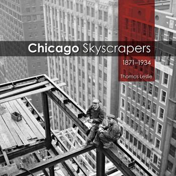 Paperback Chicago Skyscrapers, 1871-1934 Book