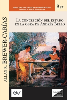 Paperback La Concepción del Estado En La Obra de Andres Bello [Spanish] Book