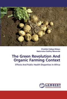 Paperback The Green Revolution And Organic Farming Context Book