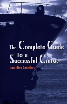 Paperback The Complete Guide to a Successful Cruise Book