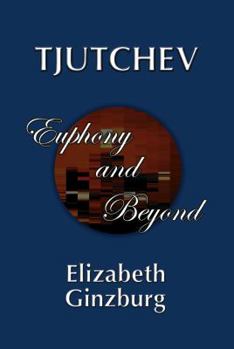 Paperback Tjutchev: Euphony and Beyond Book