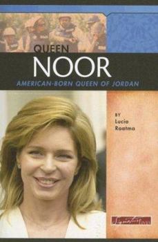 Queen Noor: American-born Queen of Jordan (Signature Lives) - Book  of the Signature Lives