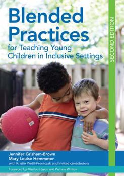 Paperback Blended Practices for Teaching Young Children in Inclusive Settings Book