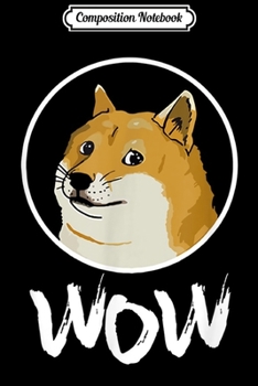 Composition Notebook: Doge Wow! Shiba Inu Meme  Journal/Notebook Blank Lined Ruled 6x9 100 Pages