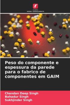 Paperback Peso do componente e espessura da parede para o fabrico de componentes em GAIM [Portuguese] Book