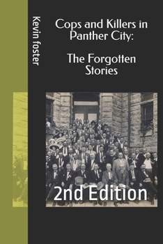 Paperback Cops and Killers in Panther City: The Forgotten Stories: 2nd Edition Book