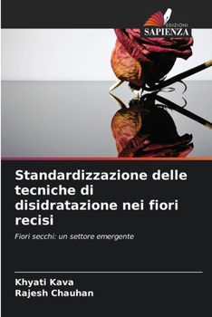 Paperback Standardizzazione delle tecniche di disidratazione nei fiori recisi [Italian] Book