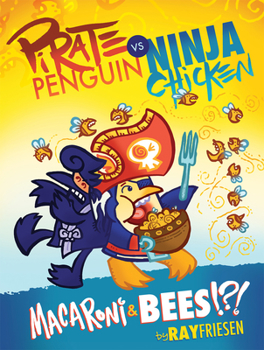 Hardcover Pirate Penguin Vs Ninja Chicken Volume 3: Macaroni and Bees?!? Book