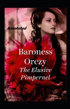 Paperback The Elusive Pimpernel Annotated Book