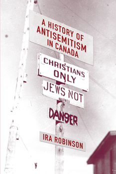 Paperback A History of Antisemitism in Canada Book
