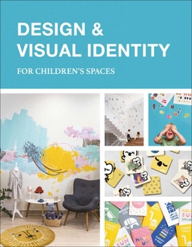 Hardcover Design & Visual Identity for Children's Spaces Book