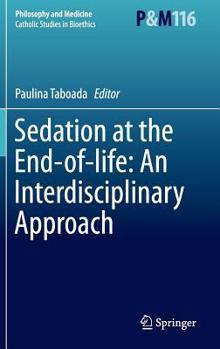 Hardcover Sedation at the End-Of-Life: An Interdisciplinary Approach Book