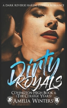 Paperback Dirty Royals: Covington, book 6 a dark reverse harem college romance Book