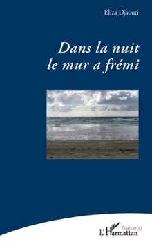 Paperback Dans la nuit le mur a frémi [French] Book
