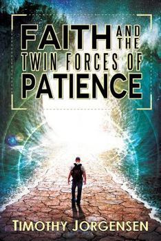 Paperback Faith and the Twin Forces of Patience Book