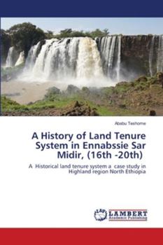 Paperback A History of Land Tenure System in Ennabssie Sar Midir, (16th -20th) Book