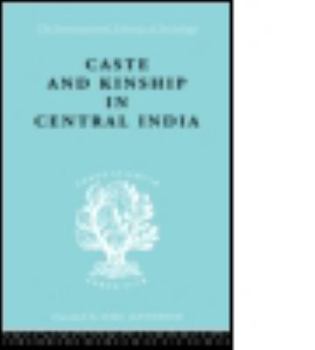 Paperback Caste and Kinship in Central India: A Study of Fiji Indian Rural Society Book