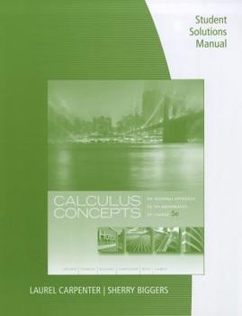 Paperback Calculus Concepts, an Informal Approach to the Mathematics of Change, Student Solutions Manual Book