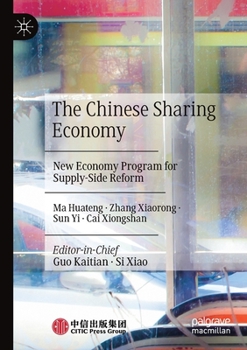 Paperback The Chinese Sharing Economy: New Economy Program for Supply-Side Reform Book