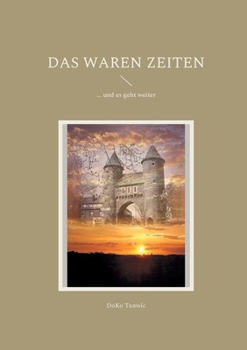 Paperback Das waren Zeiten: ... und es geht weiter [German] Book