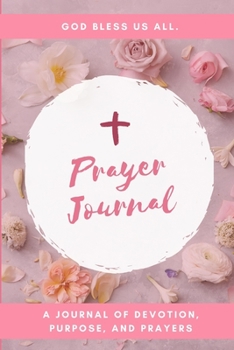 Prayer Journal for Women of Faith: Blank Journal for Women, Girls, Teens to write in – Give Thanks to God(Gratitude, Verse, Prayers and Goals) - Designed by AnnesMessages