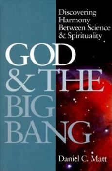 Hardcover God and the Big Bang (1st Edition): Discovering Harmony Between Science & Spirituality Book