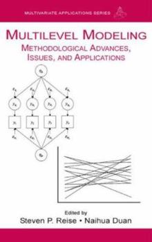 Multilevel Modeling: Methodological Advances, Issues, and Applications (Multivariate Applications) - Book  of the Multivariate Applications Series