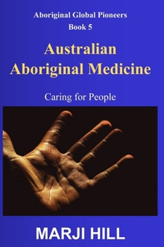 Hardcover Australian Aboriginal Medicine: Caring for People Book