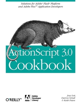 Paperback ActionScript 3.0 Cookbook: Solutions for Flash Platform and Flex Application Developers Book